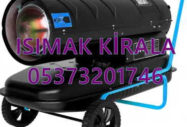 ISITICI KİRALAMA FİRMASI Kırklareli-Kahramanmaraş-Balıkesir-Antalya-Aydın