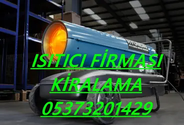 ISITICI KİRALAMA FİRMASI Muş-Antalya-Siirt-Antalya-Denizli-Ankara-Gebze-İzmit-Denizli